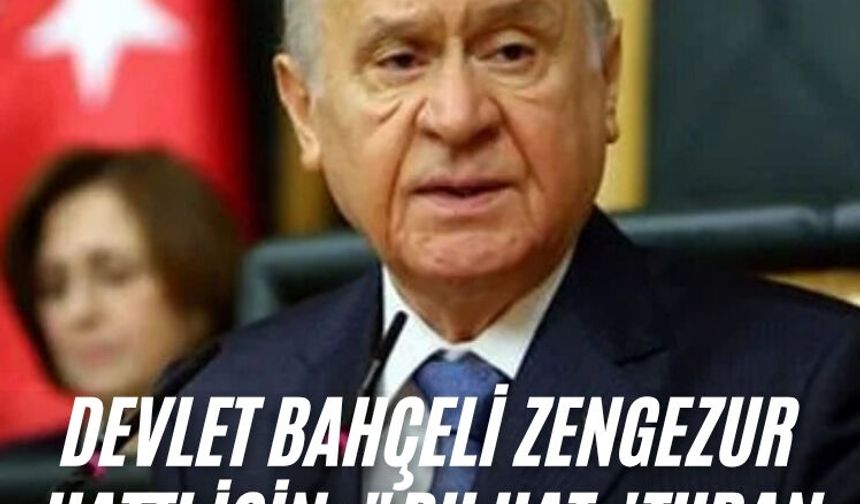 Devlet Bahçeli Zengezur hattı için: "Bu hat, 'Turan Koridoru'dur"