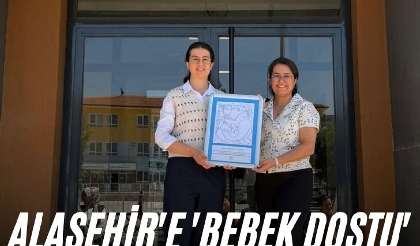 Alaşehir'e 'Bebek Dostu' ünvanı