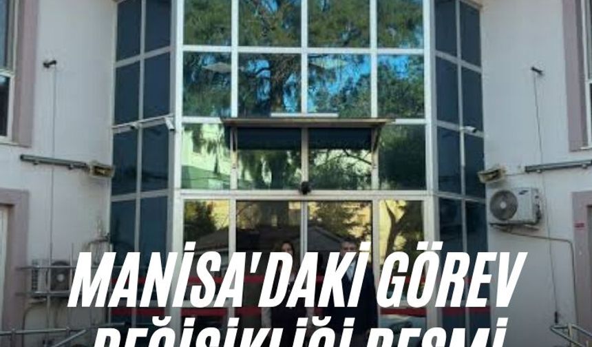 Manisa'daki görev değişikliği resmi gazetede