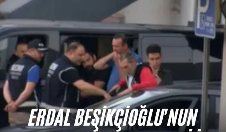 Erdal Beşikçioğlu'nun  tutuklandıktan sonraki ilk görüntüsü ortaya çıktı