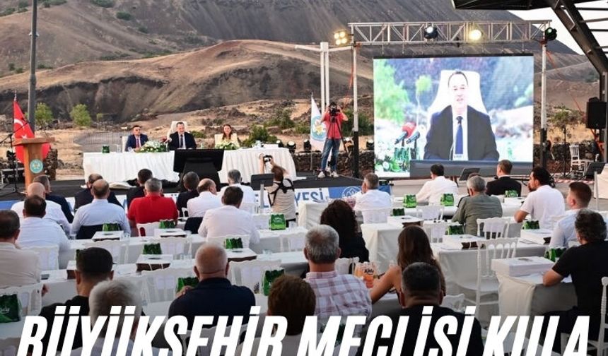 Büyükşehir Meclisi Kula Jeopark'ta toplandı