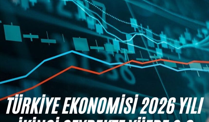 Türkiye ekonomisi 2026 yılı ikinci çeyrekte yüzde 2,3 büyüdü
