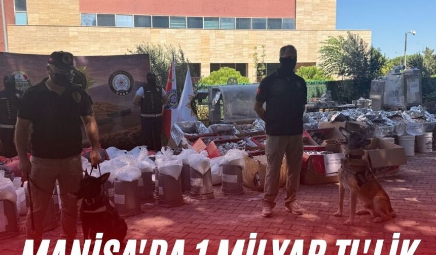 Manisa'da 1 milyar TL'lik operasyon