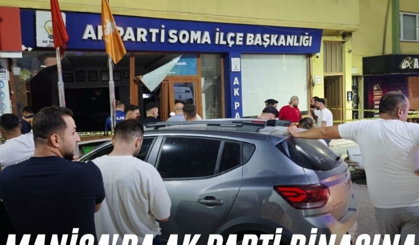 Manisa'da AK Parti binasına otomobil daldı