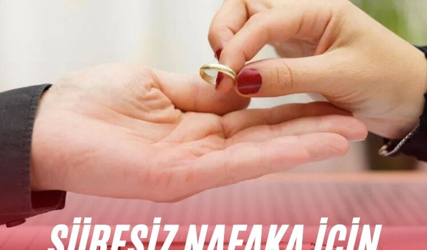 Süresiz nafaka için düzenleme ekimde