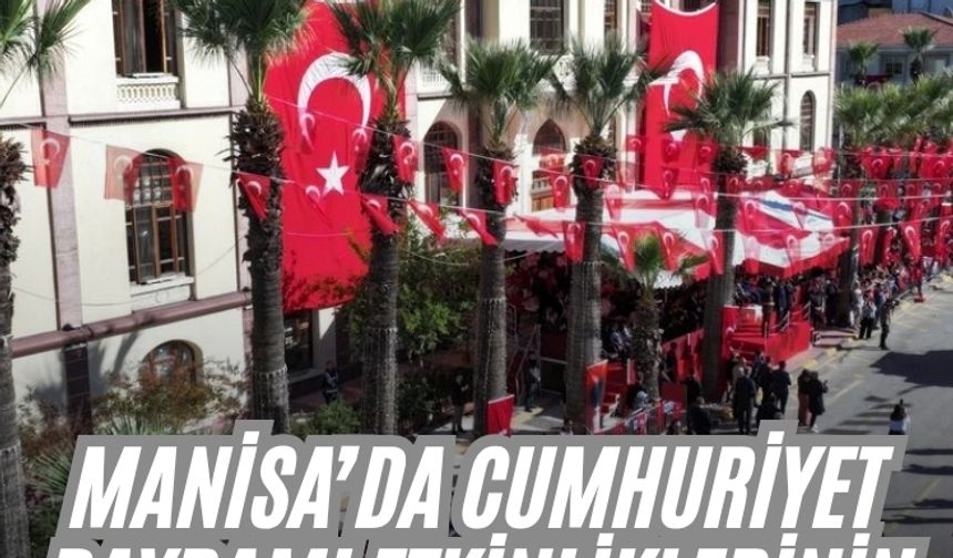 Manisa’da Cumhuriyet Bayramı etkinliklerinin programı netleşti