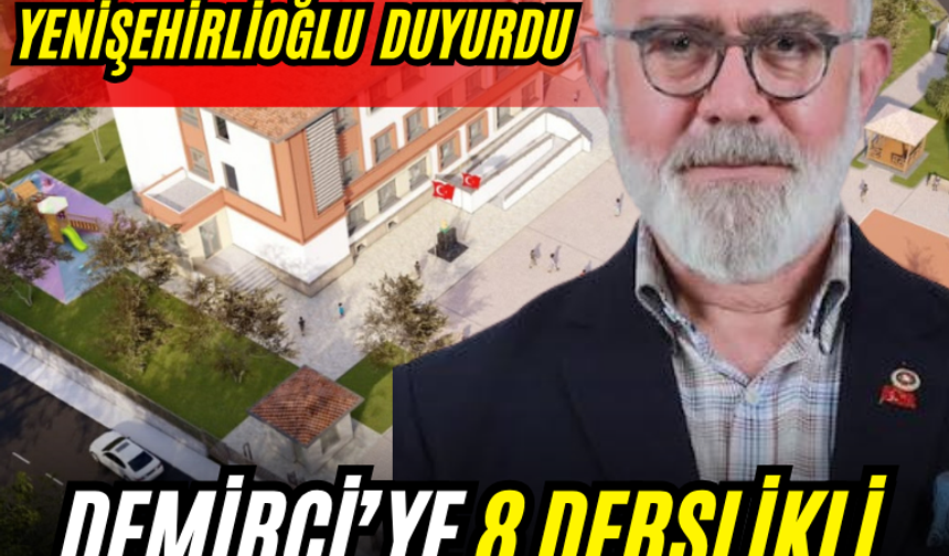 Yenişehirlioğlu duyurdu: Demirci’ye 8 derslikli yeni okul yapılacak
